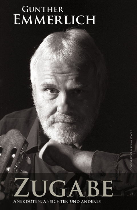 ZUGABE (Teil 2 der Autobiografie) - Gunther Emmerlich