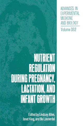 Nutrient Regulation during Pregnancy, Lactation, and Infant Growth