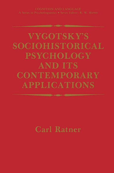 Vygotsky&rsquo;s Sociohistorical Psychology and its Contemporary Applications - Carl Ratner