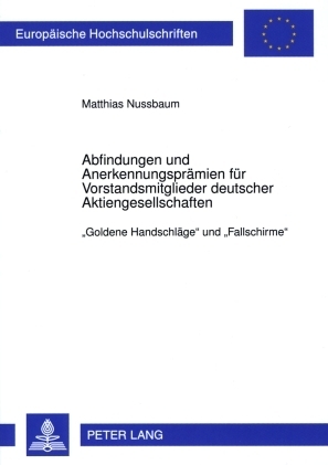 Abfindungen und Anerkennungsprämien für Vorstandsmitglieder deutscher Aktiengesellschaften