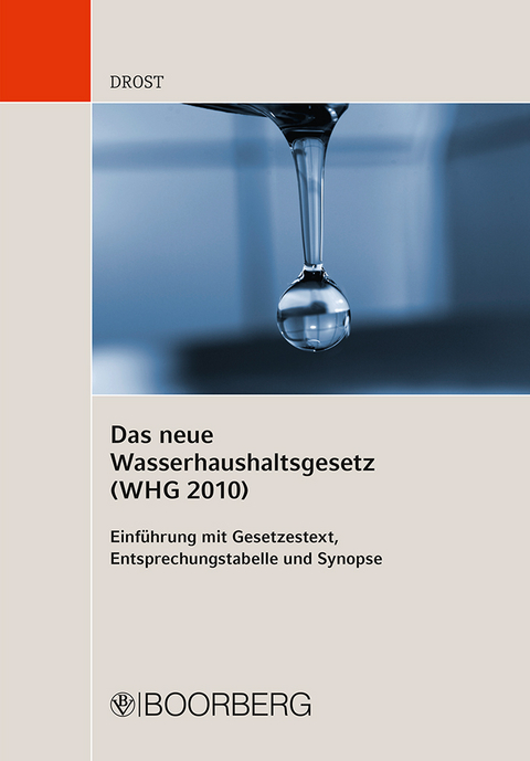 Das neue Wasserhaushaltsgesetz (WHG 2010) - Ulrich Drost