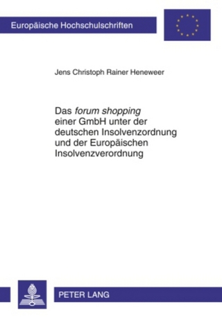 Das «forum shopping» einer GmbH unter der deutschen Insolvenzordnung und der Europäischen Insolvenzverordnung