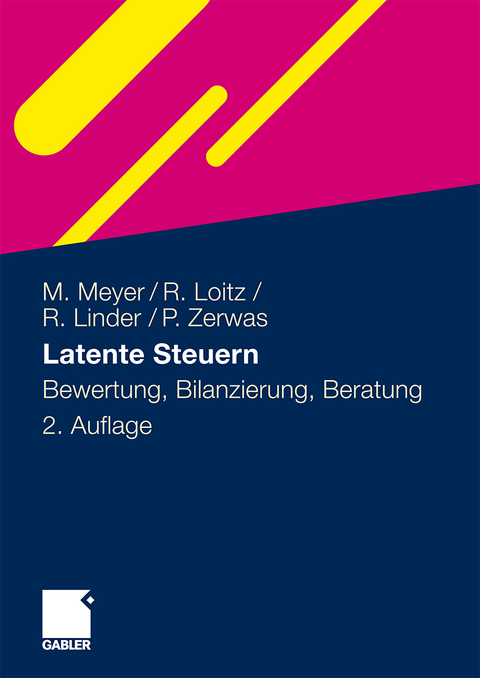 Latente Steuern - Marco Meyer, R&uuml;diger Loitz, Robert Linder, Peter Zerwas