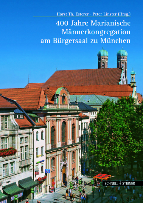 400 Jahre Marianische M&auml;nnerkongregation am B&uuml;rgersaal zu M&uuml;nchen - Lothar Altmann, Sibylle Appuhn-Radtke, Ramona Auer, Edgar Baumgartl, Robert Brannek&auml;mper, Dagmar Dietrich, Horst Th. Esterer, Michael Hartmann, Peter Claus Hartmann, Maria Hildebrandt, Christoph K&uuml;rzeder, Peter Linster, Judith Ortner, Hans P&ouml;rnbacher, Michael Stephan