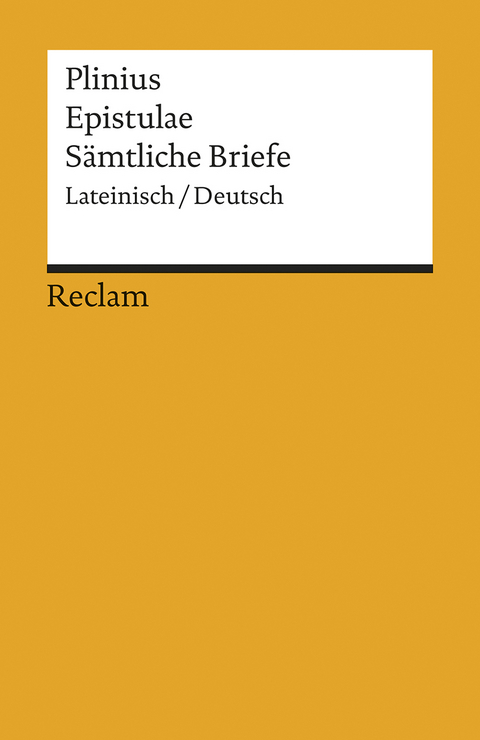 Epistulae / S&auml;mtliche Briefe. Lateinisch / Deutsch -  Plinius