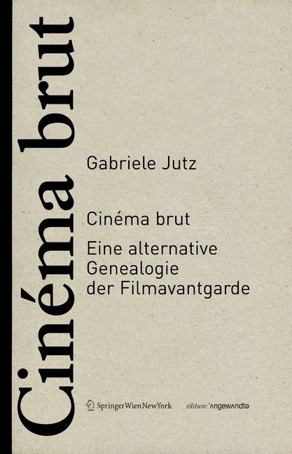 Cin&eacute;ma brut - Gabriele Jutz