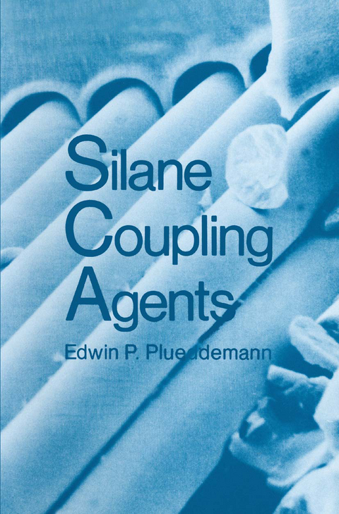 Silane Coupling Agents - Edwin P. Plueddemann