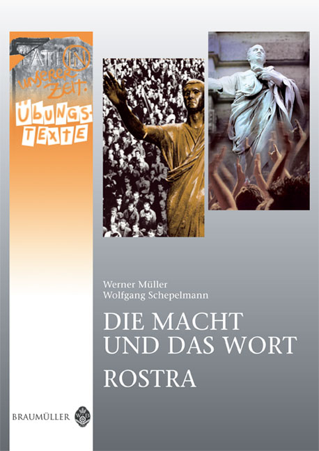 Die Macht und das Wort / Rostra - &Uuml;bungstexte - Werner M&uuml;ller, Wolfgang Schepelmann