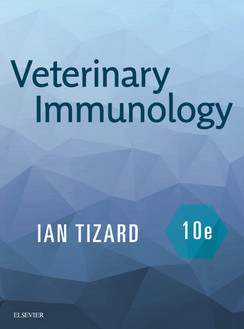 Veterinary Immunology - E-Book -  Ian R. Tizard