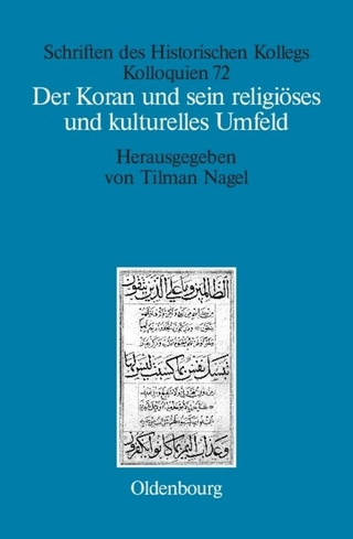 Der Koran und sein religiöses und kulturelles Umfeld