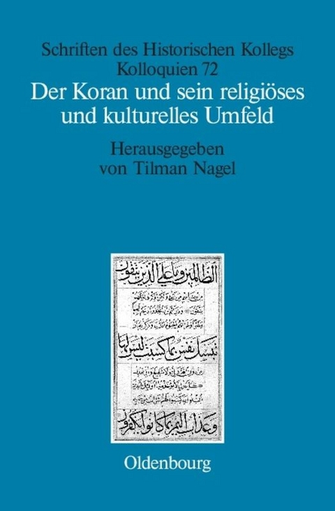 Der Koran und sein religi&ouml;ses und kulturelles Umfeld - 