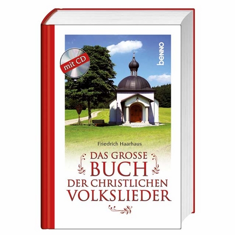 Das gro&szlig;e Buch der christlichen Volkslieder - Friedrich Haarhaus