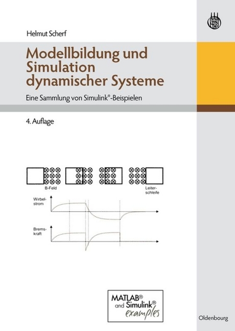 Modellbildung und Simulation dynamischer Systeme - Helmut Scherf