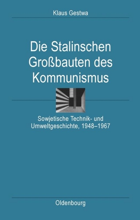 Die Stalinschen Gro&szlig;bauten des Kommunismus - Klaus Gestwa