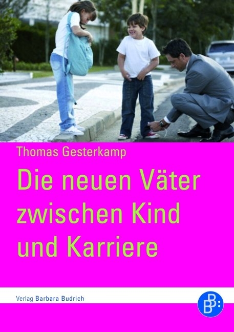 Die neuen V&auml;ter zwischen Kind und Karriere - Thomas Gesterkamp