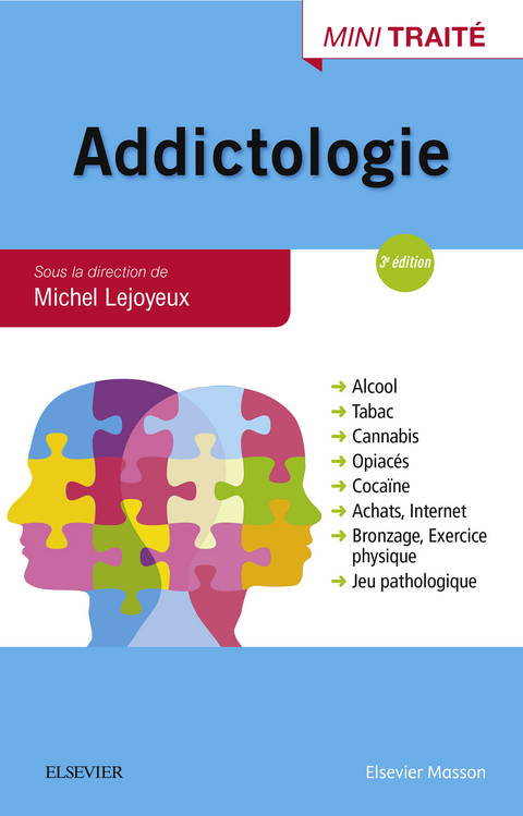 Addictologie -  Michel Lejoyeux