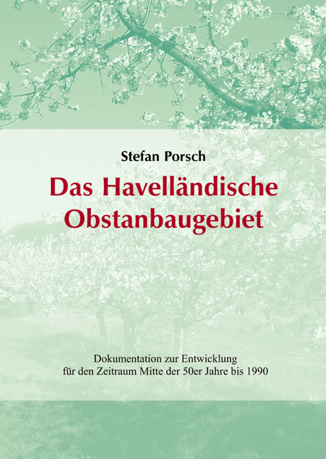Das Havell&auml;ndische Obstanbaugebiet - Stefan Porsch