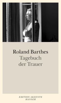Tagebuch der Trauer - Roland Barthes