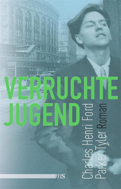 Verruchte Jugend - Charles Henri Ford, Parker Tyler