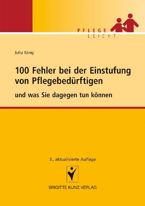100 Fehler bei der Einstufung von Pflegebed&uuml;rftigen - Jutta K&ouml;nig