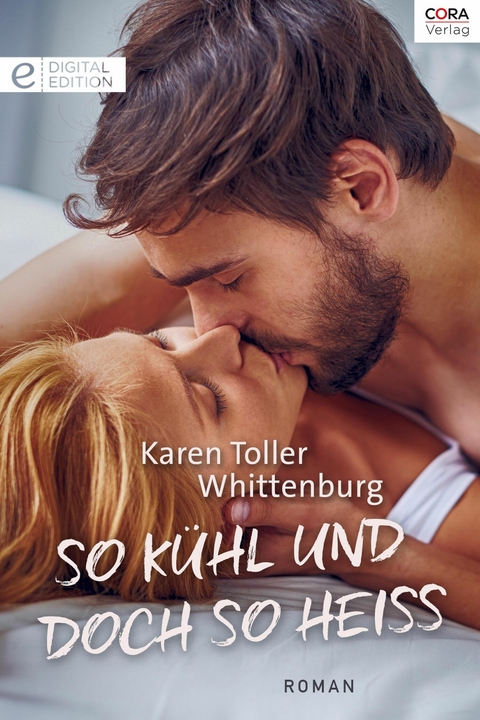 So k&uuml;hl und doch so hei&szlig; - Karen Toller Whittenburg