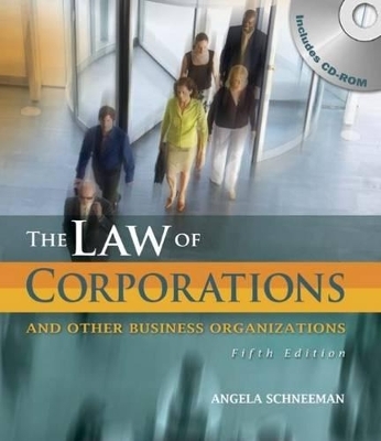 Law of Corporations and Other Business Organizations - Angela Schneeman