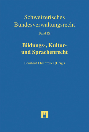 Bildungs-, Kultur- und Sprachenrecht - Florian Weber, Marco Borghi, Andr&eacute; Briel, Bernhard Ehrenzeller, Markus Metz, Adriano Previtali, Paul Richli, Andreas St&ouml;ckli, Oliver Waespi, Daniel Zimmermann