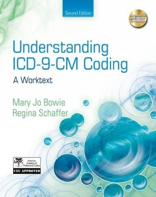 Understanding ICD-9 Cm Coding - Mary Jo Bowie, Regina Schaffer