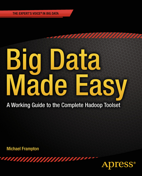 Big Data Made Easy - Michael Frampton