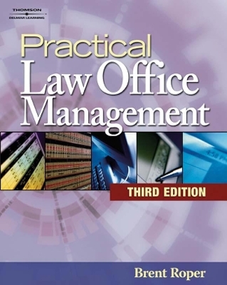 Practical Law Office Management - Brent D. Roper