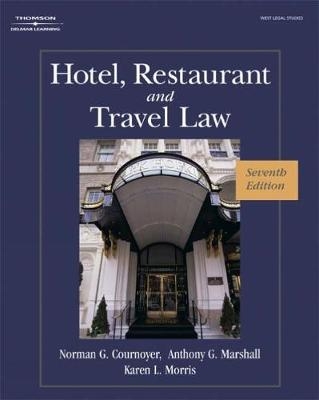 Hotel, Restaurant, and Travel Law - Karen Morris, Norman Cournoyer, Anthony Marshall