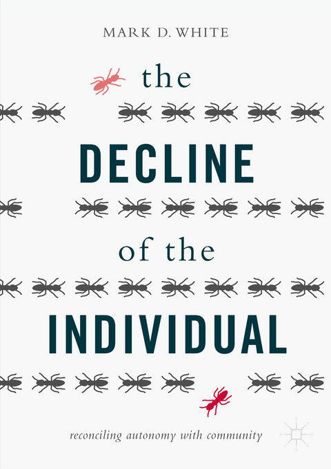 The Decline of the Individual - Mark D. White