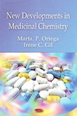 New Developments in Medicinal Chemistry - Marta P Ortega, Irene C Gil