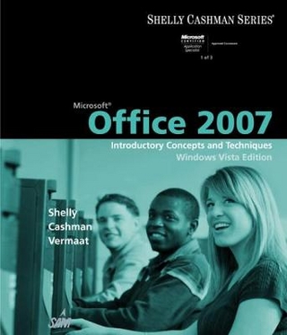 Microsoft Office 2007: Introductory Concepts and Techniques, Windows Vista Edition