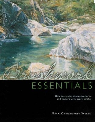 Brushwork Essentials - Mark Weber