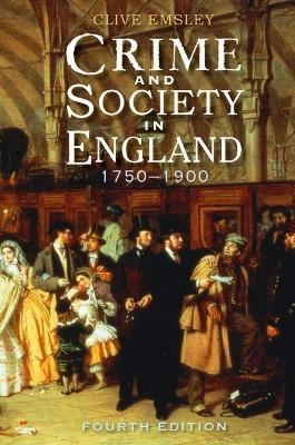 Crime and Society in England - Clive Emsley