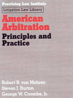 American Arbitration - Robert von Mehren, Steven Burton