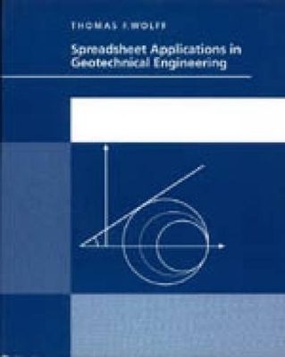 Spreadsheets for Geotechnical Engineering - Thomas F. Wolff