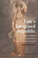 Law's Imagined Republic - Steven Wilf