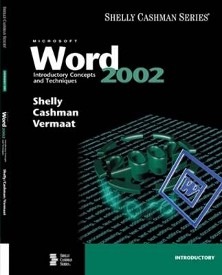 Microsoft Word 2002 - Gary B. Shelly, Thomas J. Cashman, Misty Vermaat