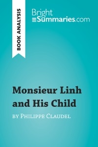 Monsieur Linh and His Child by Philippe Claudel (Book Analysis) - Bright Summaries