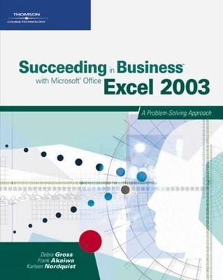 Succeeding in Business with Microsoft Office Excel 2003