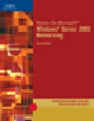 Hands-on Microsoft Windows Server 2003 Networking