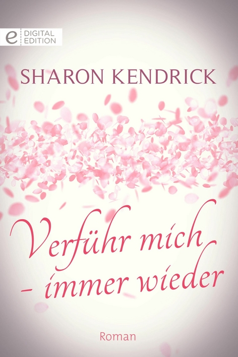 Verf&uuml;hr mich &ndash; immer wieder - Sharon Kendrick