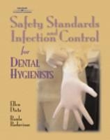 Safety Standards and Infection Control for Dental Hygienists - Ellen Dietz-Bourguignon, Raula Badavinac
