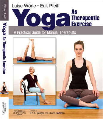 Yoga as Therapeutic Exercise - Luise Worle, Erik Pfeiff
