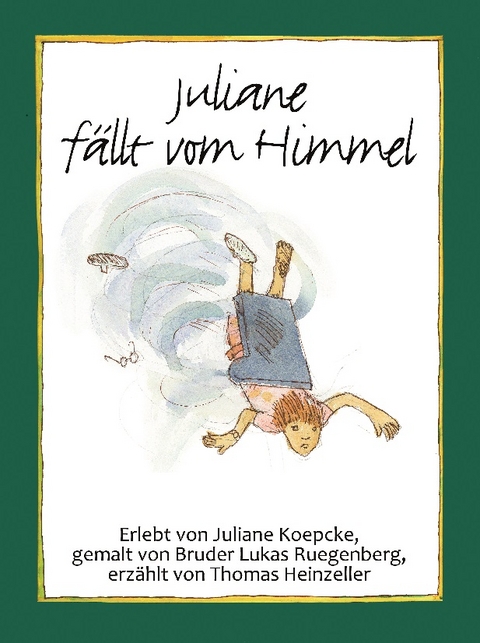 Juliane f&auml;llt vom Himmel - Thomas Heinzeller
