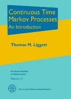 Continuous Time Markov Processes - Thomas M. Liggett
