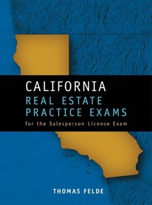 California Real Estate Practice Exams for the Salesperson - Thomas Felde