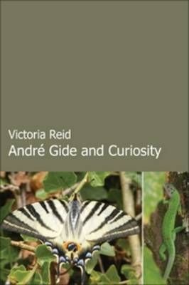 Andr&eacute; Gide and Curiosity - Victoria Reid